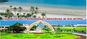 Dịch vụ vận chuyển gửi hàng từ Nha Trang đi Hải Dương