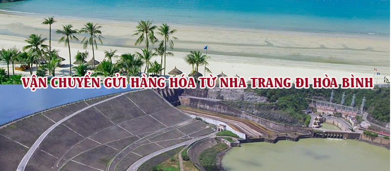 Dịch vụ vận chuyển gửi hàng từ Nha Trang đi Hòa Bình