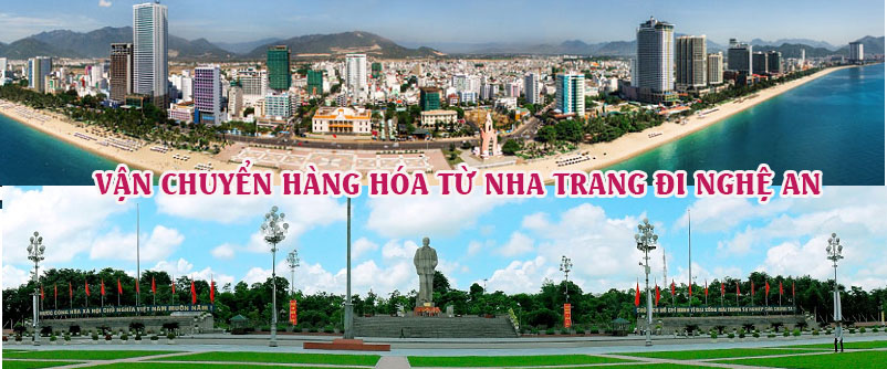 Dịch vụ vận chuyển gửi hàng từ Nha Trang đi Nghệ An