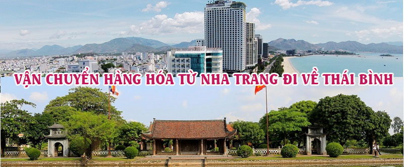 Dịch vụ vận chuyển gửi hàng từ Nha Trang đi Thái Bình