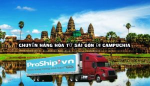Quy định vận chuyển hàng hóa đi Campuchia của Proship