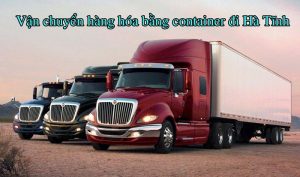 Dịch vụ vận chuyển hàng hóa bằng container đi Hà Tĩnh