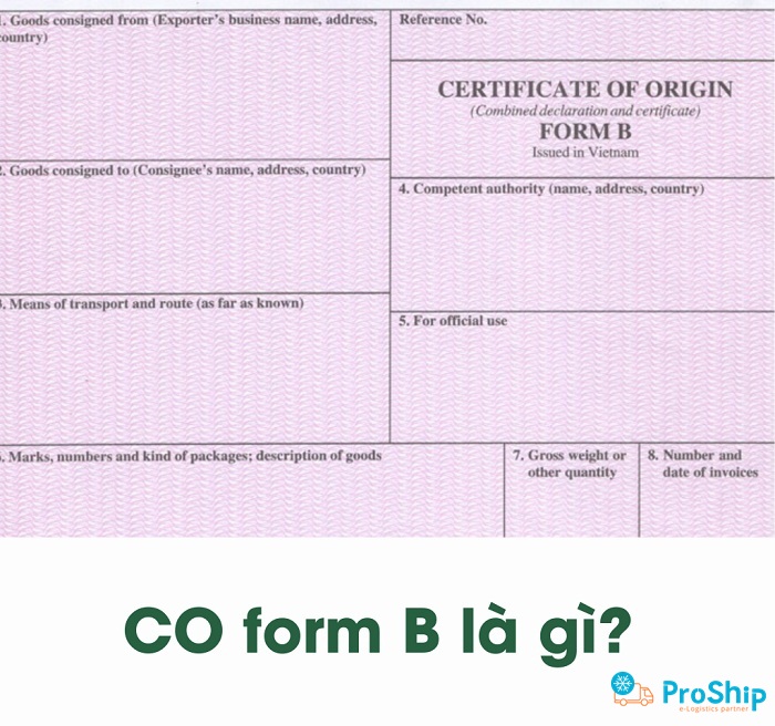 C/O form B là gì? Quy trình xin C/O form B như thế nào trong XNK?