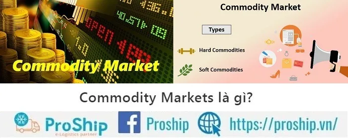 Commodity Market là gì? Giải đáp từ A-Z
