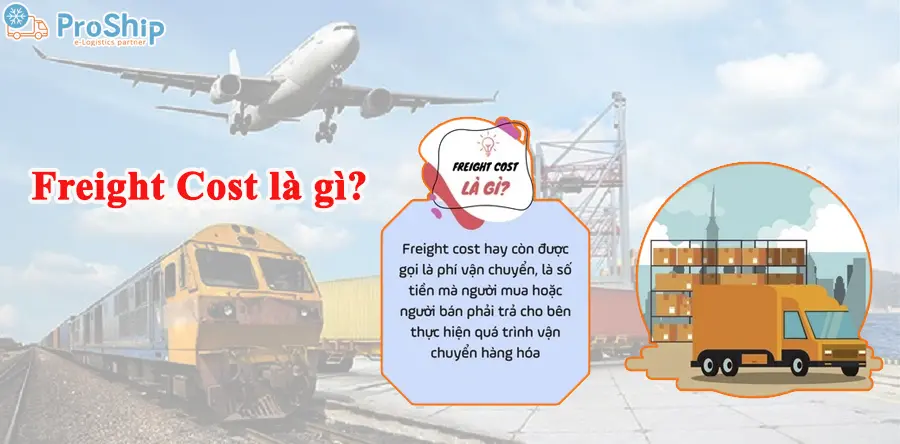 Freight Cost là gì? Những loại Freight Cost trong XNK hiện nay