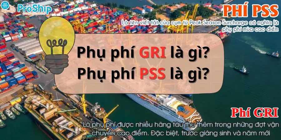 Phí GRI, PSS là gì? Giải pháp giảm phí PSS trong XNK?