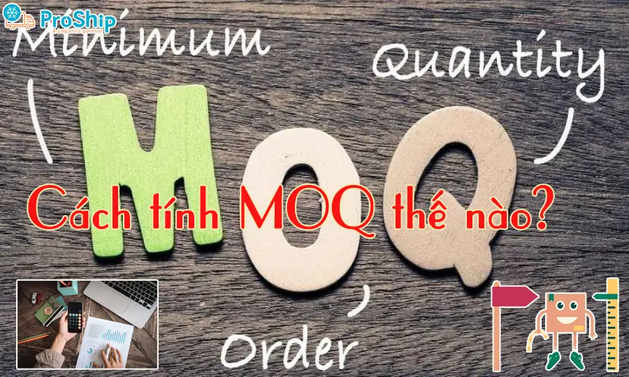 MOQ là gì? Công thức tính ra sao? Quy định như thế nào?