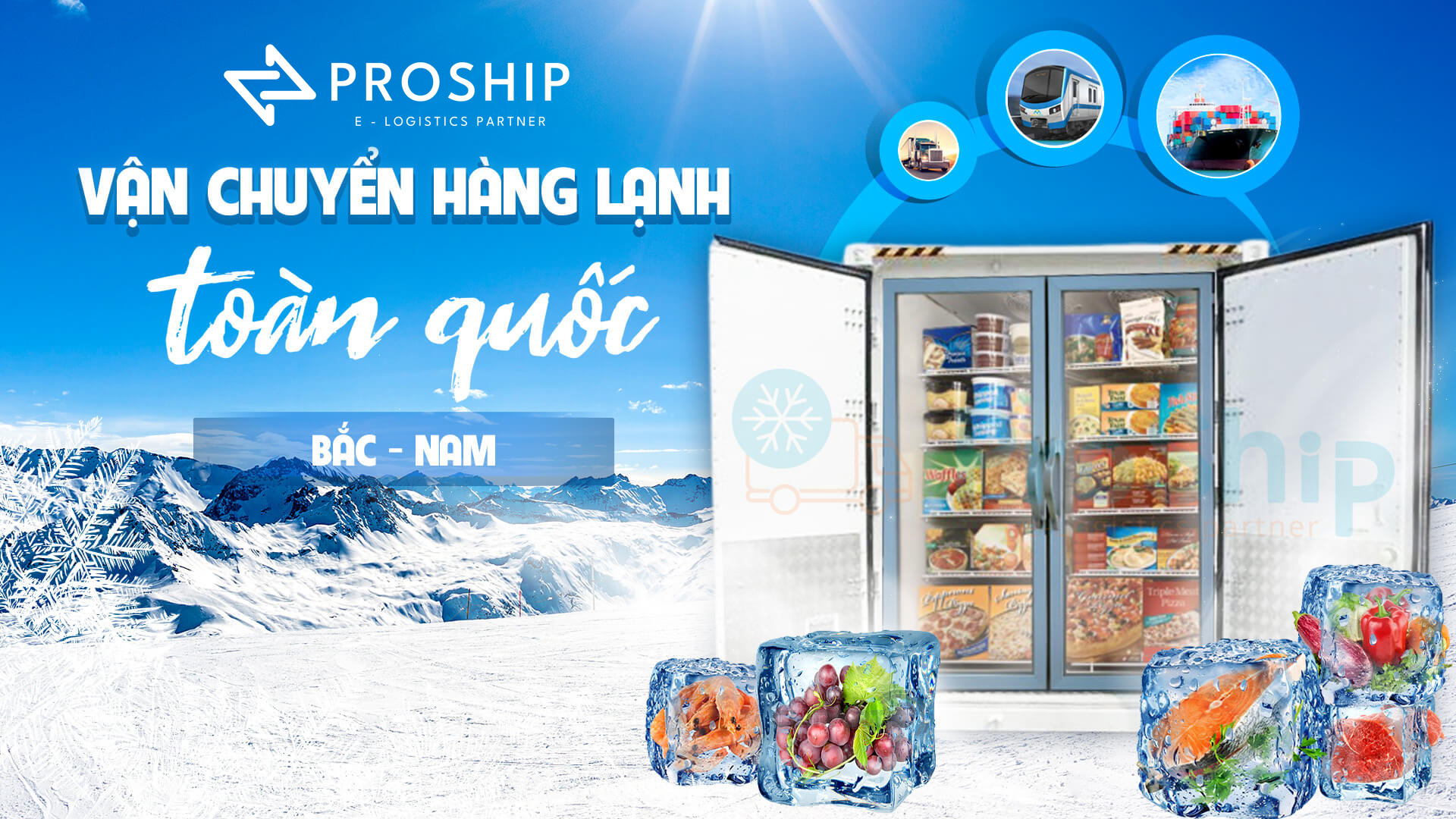 Dịch vụ vận chuyển hàng lạnh Bắc Nam của Proship