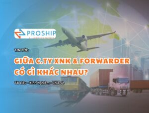 Khác biệt giữa làm cho công ty xuất khẩu và forwarder