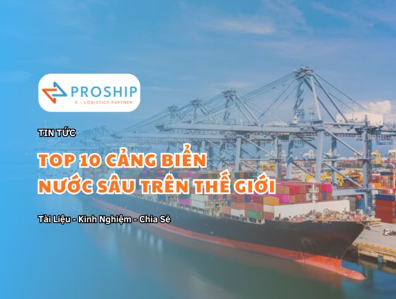 Top 10 cảng biển nước sâu lớn nhất thế giới hiện nay