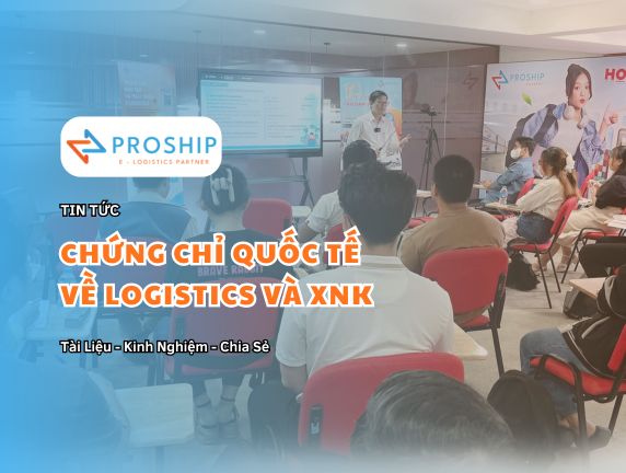 Nâng tầm sự nghiệp với các chứng chỉ quốc tế về Logistics, XNK