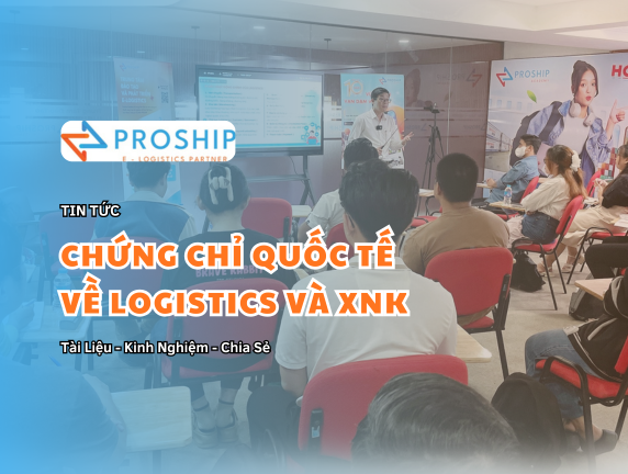 Nâng tầm sự nghiệp với các chứng chỉ quốc tế về Logistics, XNK