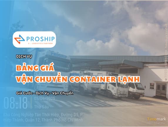 Giá vận tải, vận chuyển Container Lạnh Bắc Nam 2025