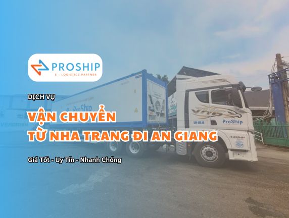Dịch vụ vận chuyển gửi hàng từ Nha Trang đi An Giang giá tốt