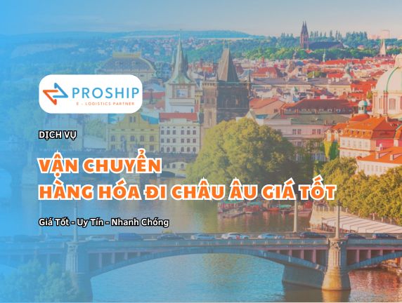 Bảng giá dịch vụ vận chuyển hàng hóa đi Châu Âu giá rẻ năm 2026
